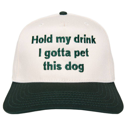 Katydid - Hold My Drink I Gotta Pet This Dog Vintage Hat: Dark Green and Tan