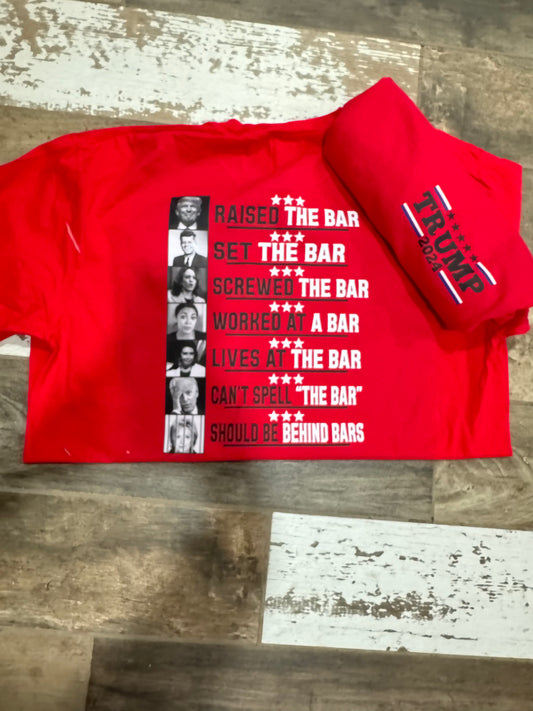 Trump Raised the Bar tshirt