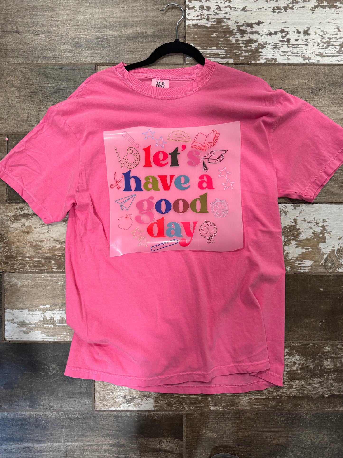 Let's have a good day T-shirt