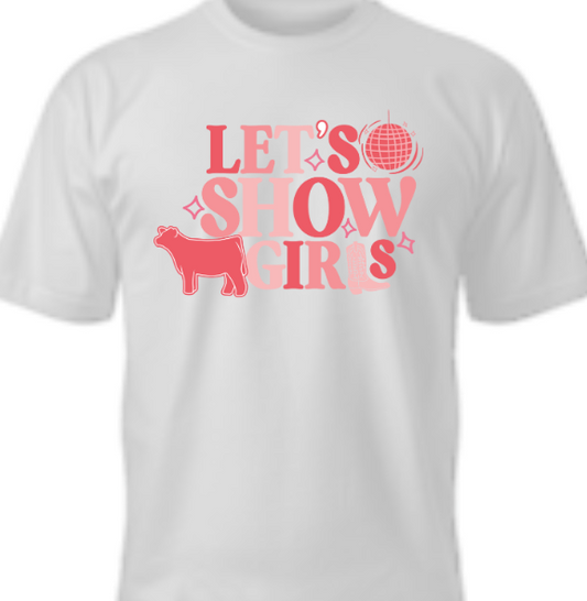 Let's Show Girls T-shirt