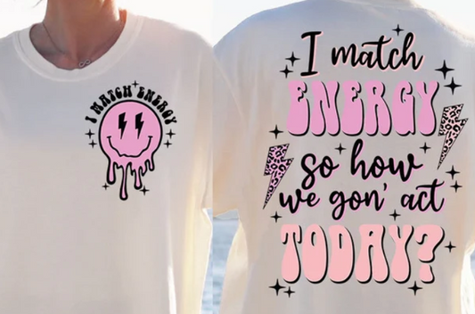 I match energy Tee