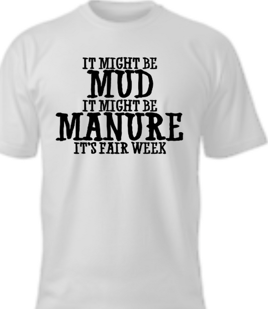 Might Be Mud T-Shirt