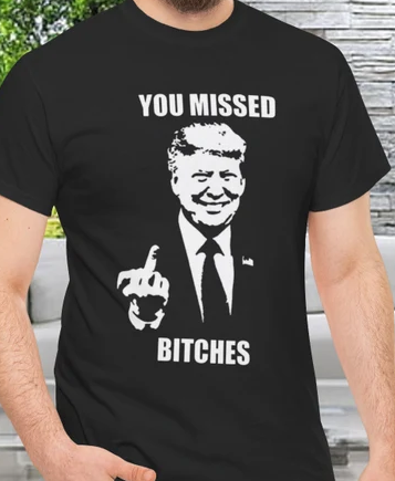 You MISSED Tshirt
