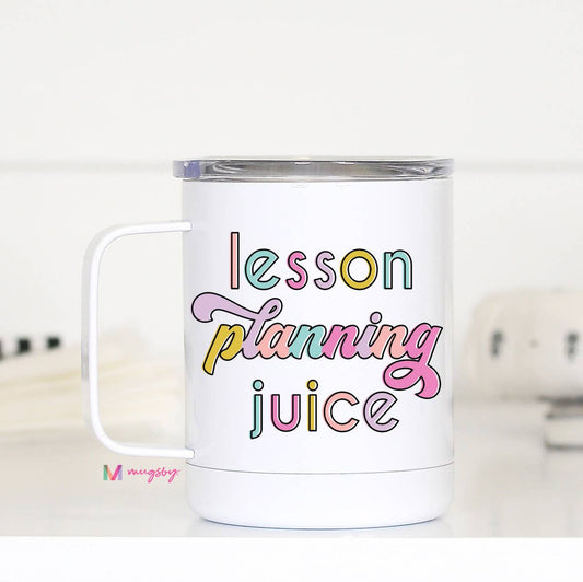 Mugsby - Lesson Planning Juice Travel Cup With Handle, Teacher Gifts