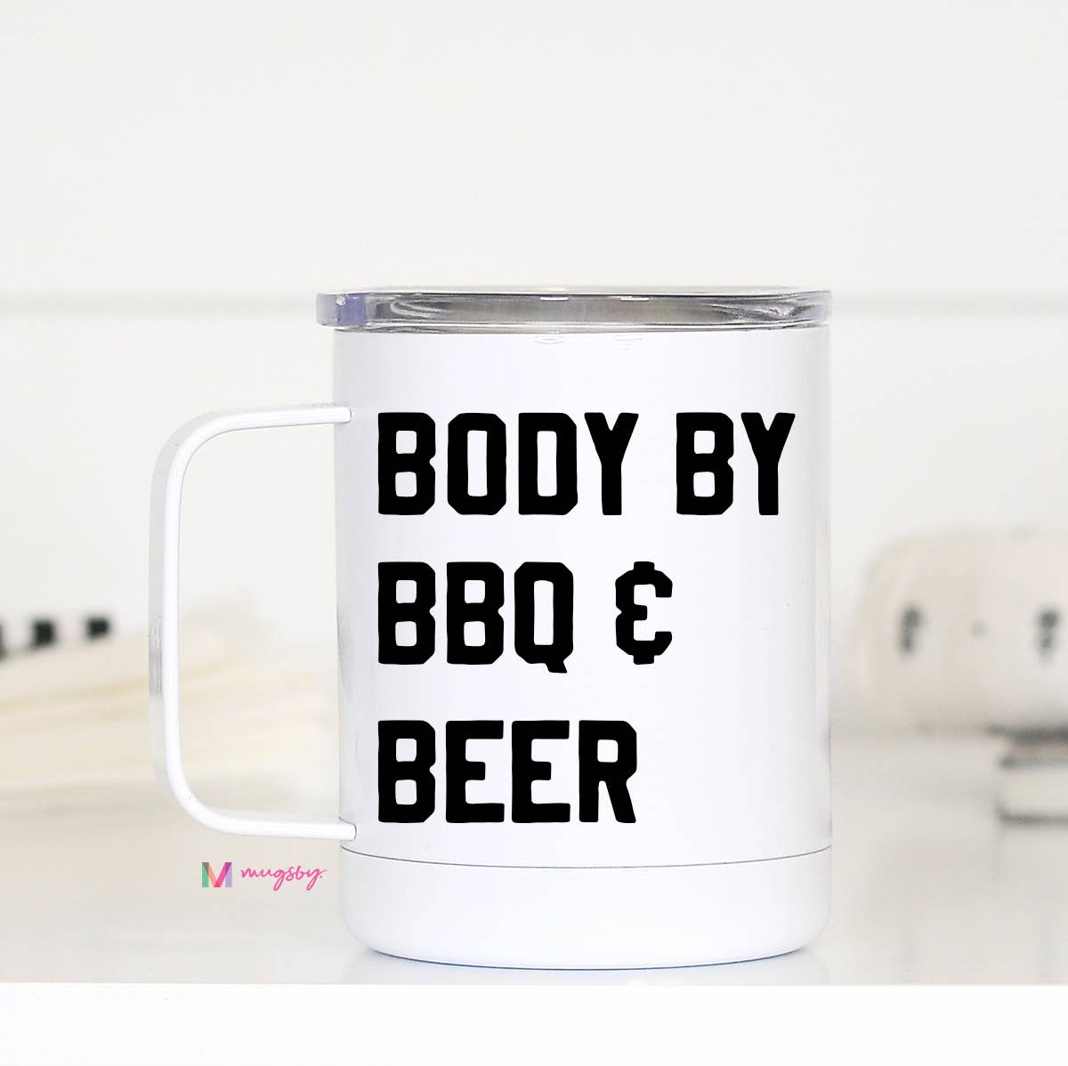 Mugsby - Body by BBQ and Beer Travel Cup, Funny Father's Day Mug